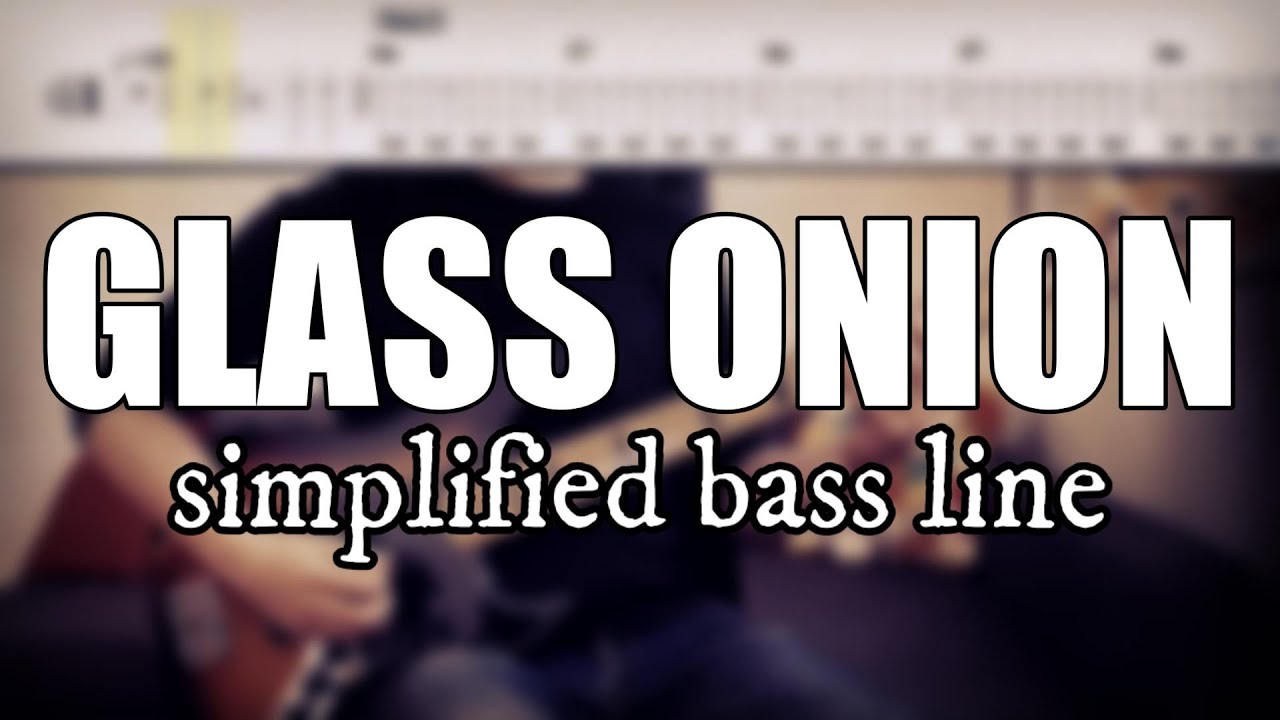 Glass Onion - The Beatles | Simplified bass line with tabs #98