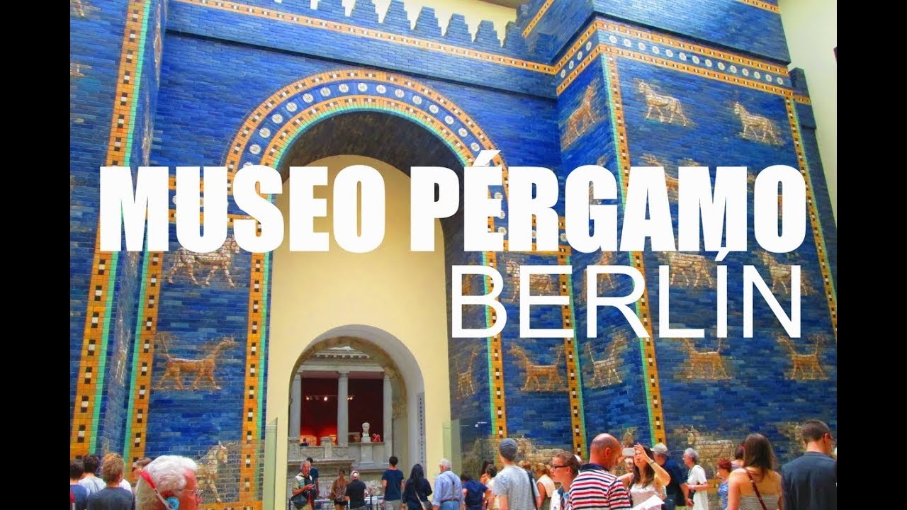 EL MUSEO PÉRGAMO DE BERLÍN
