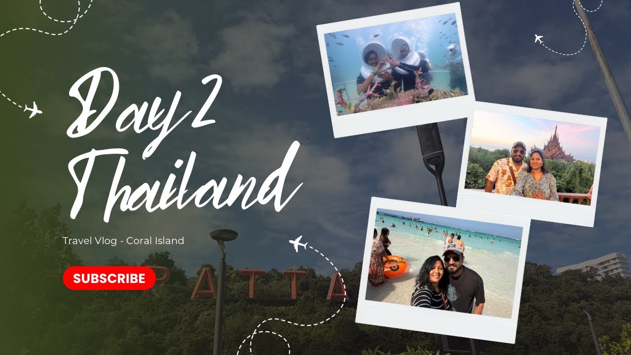 Thailand Day 2 | International Trip | Pattaya | Bangkok | CoupleTravel | New Country |  Coral Island