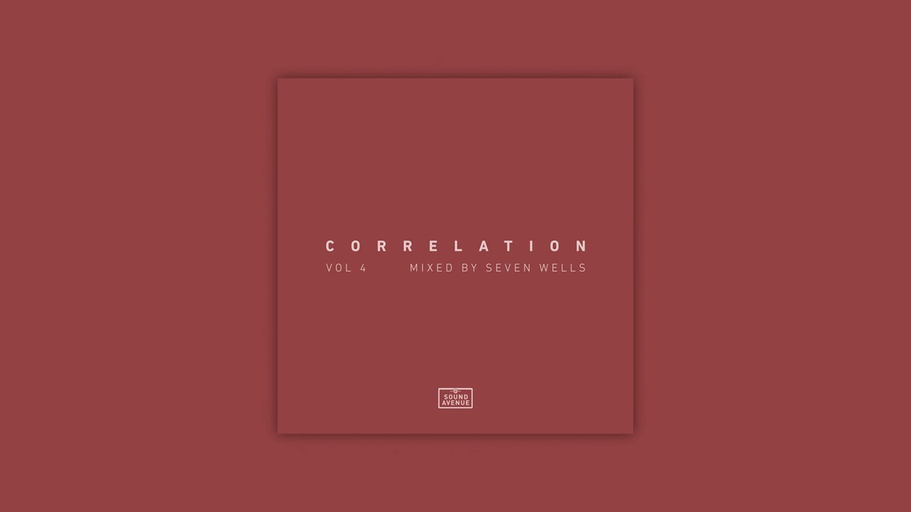 Correlation Vol. 4 | Mixed By Seven Wells | Progressive House / Electronica | Sound Avenue
