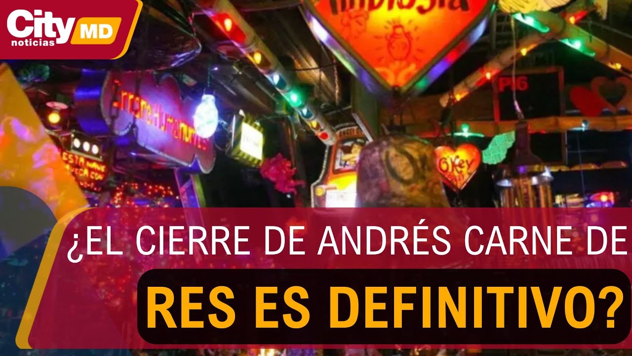Ordenan cierre inmediato de Andrés Carne de Res en Bogotá y Chía por fallas en seguridad | CityTv