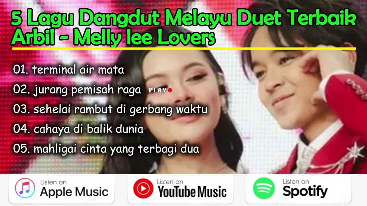 5 Lagu Duet! Arbil & Meli Lee Lovers, Chemistry-nya Benar-Benar Bikin Merinding!"