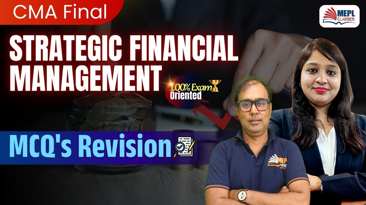 CMA Final - Strategic Financial Management | MCQ's Revision | MEPL Classes