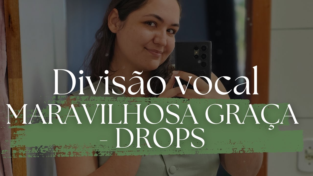 Divisão Vocal: Como Cantar 'Maravilhosa Graça' no Louvor com Afinação
