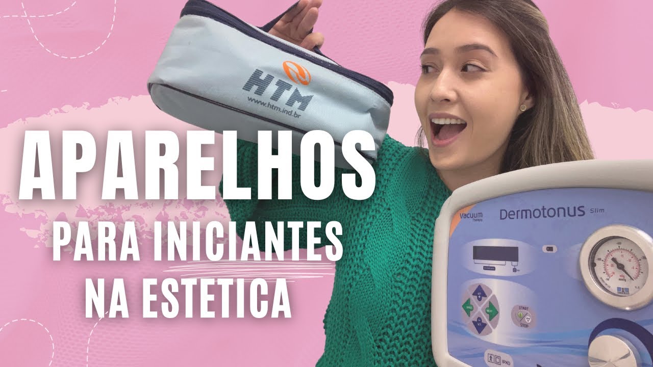 Aparelhos de estética que iniciantes deveriam investir!