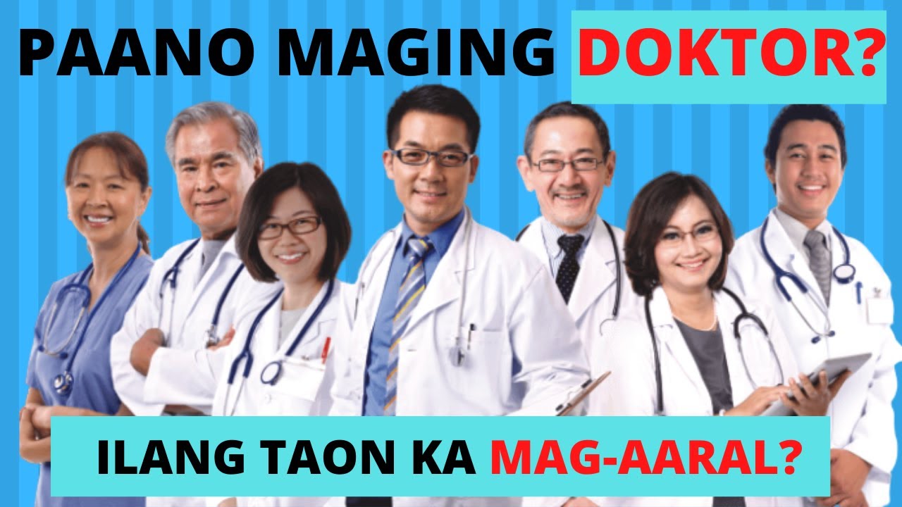 PAANO maging DOKTOR at GAANO KATAGAL ANG PAG-AARAL? | How to become a Doctor | Philippines