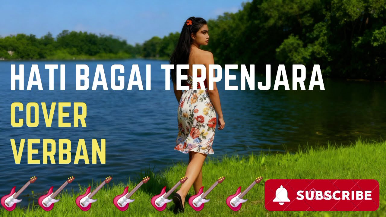 HATI BAGAI TERPENJARA 🎸🎸 COVER VERBAN 🎶🎸 