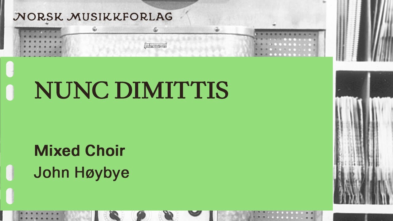 Nunc Dimittis for mixed choir - John H&oslash;ybye