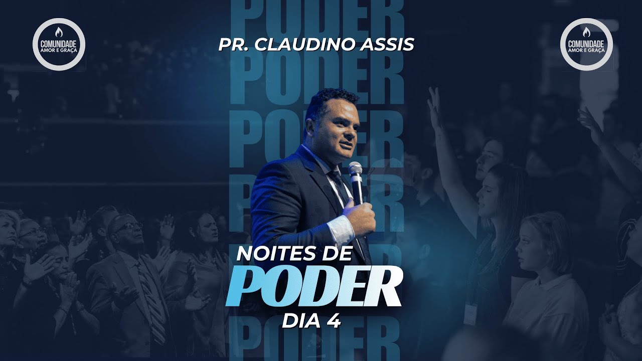 NOITES DE PODER DIA #4 PR. CLAUDINO ASSIS