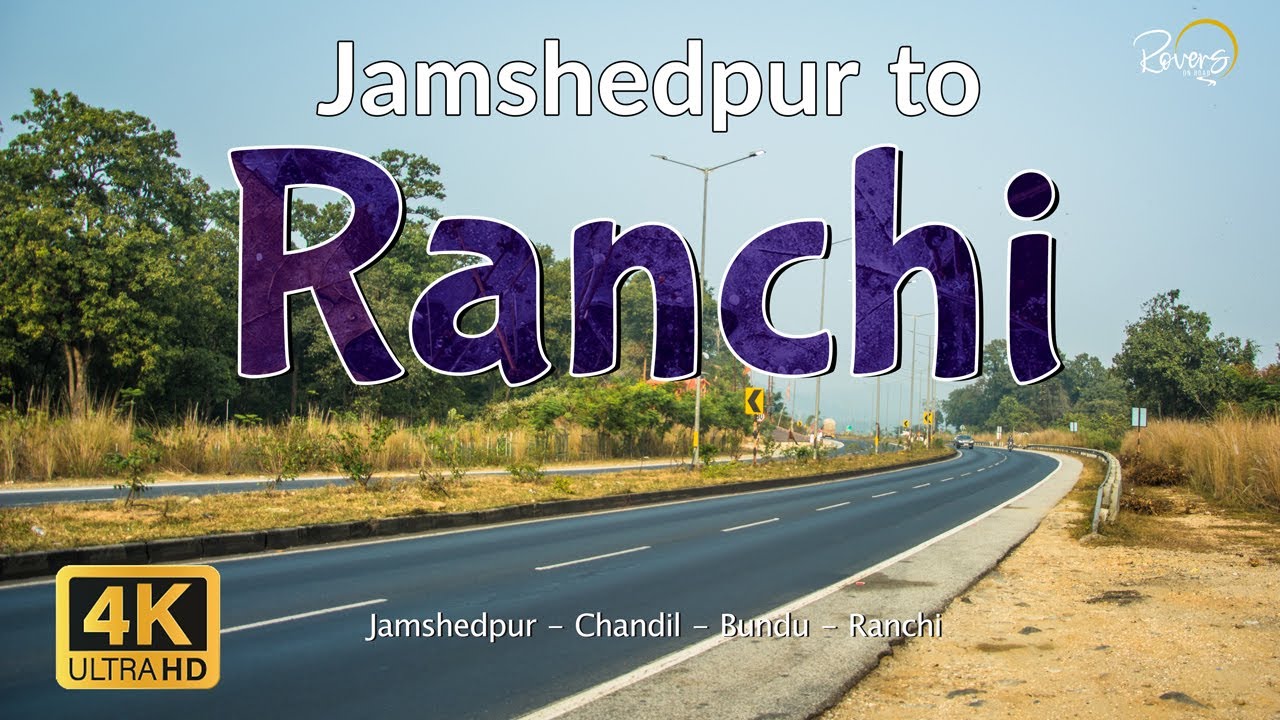 Jamshedpur to Ranchi | Kolkata to Ranchi - EP2 | Chandil, Deori, Bundu | 4K Drive