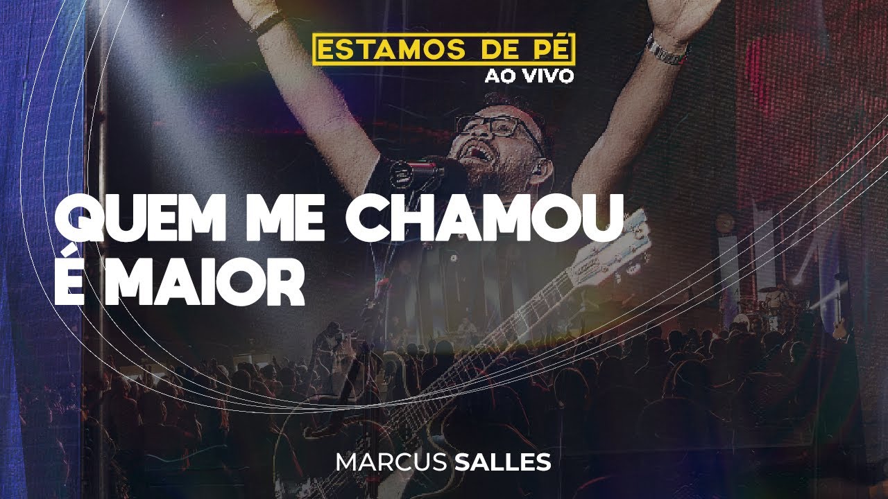 Quem Me Chamou &eacute; Maior (Ao Vivo) - Marcus Salles
