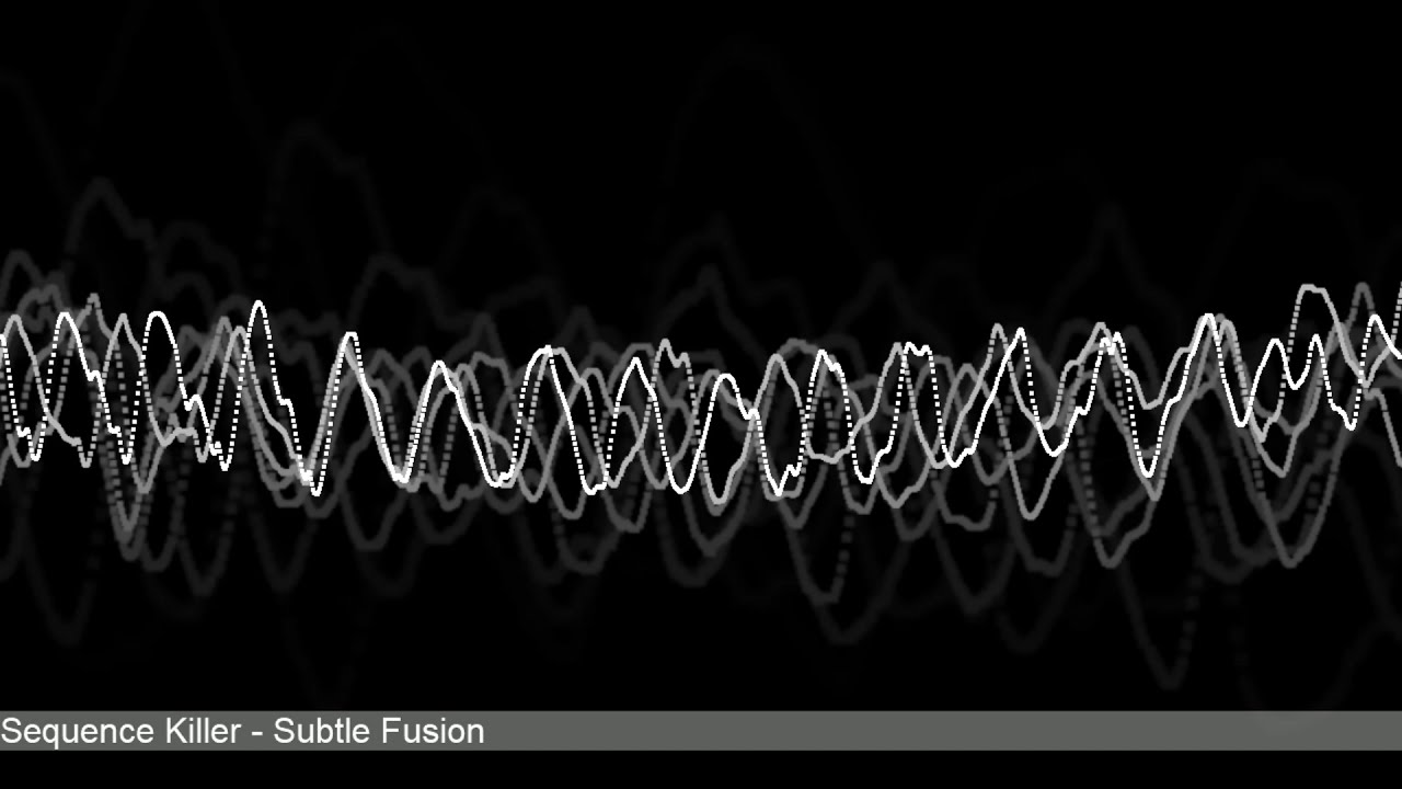Sequence Killer - Subtle Fusion (Visualizer Video)