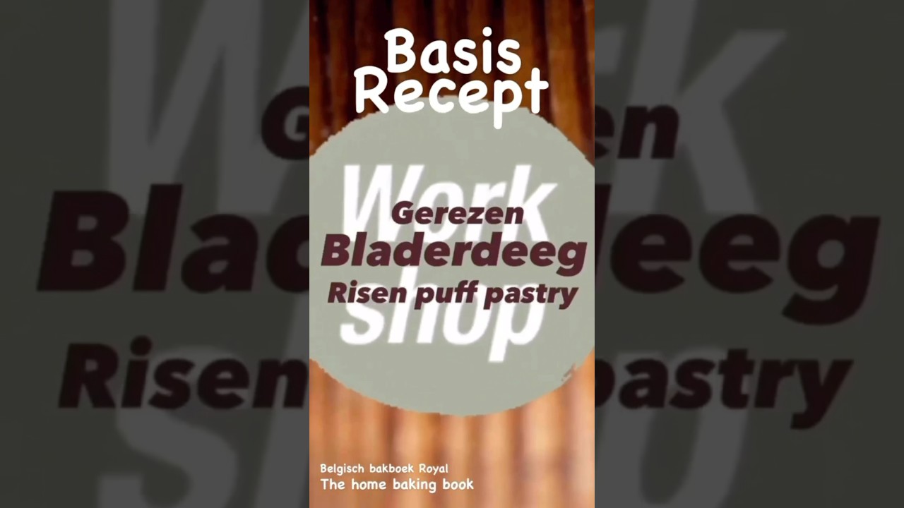 BASISRECEPT GEREZEN BLADERDEEG #puffpastry  #thehomebakingbook #belgischbakboekroyal #stefanelias
