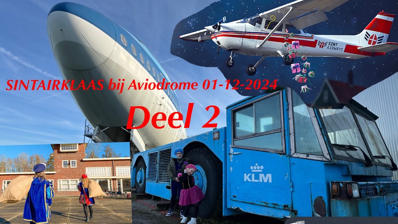 SINTAIRKLAAS bij Aviodrome Lelystadairport 01-12-24 Deel 2 #aviodrome #sinterklaas #feestdagen  #747