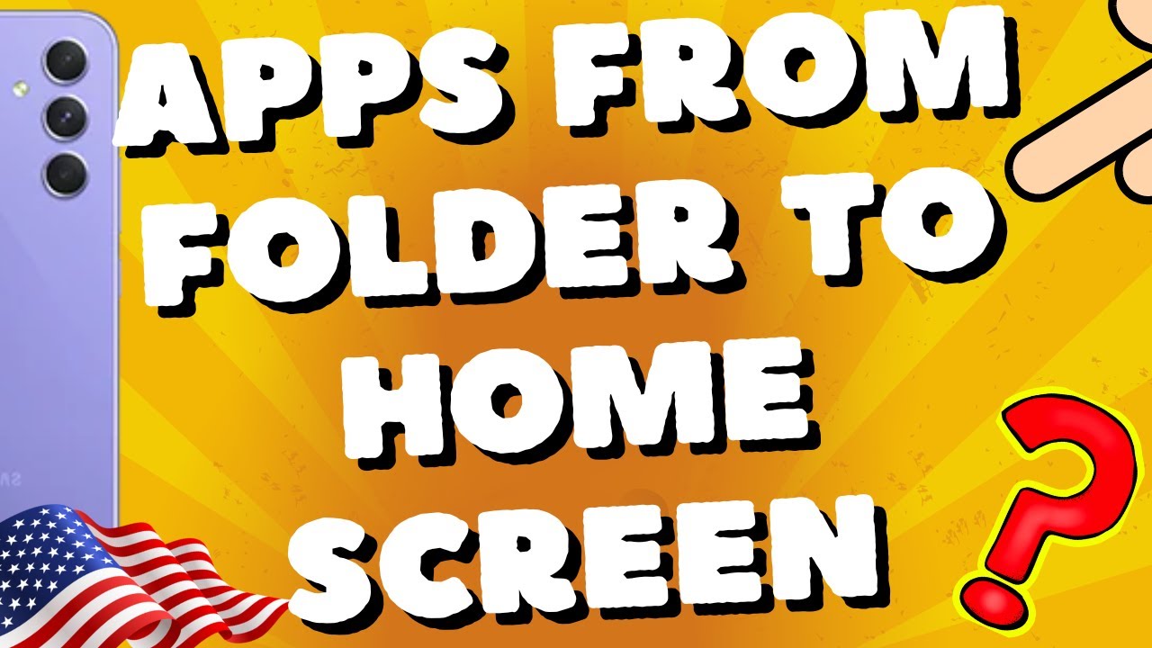 How do I move apps from folder to home screen on my Samsung A54 5G, A53, A73, S23 Ultra