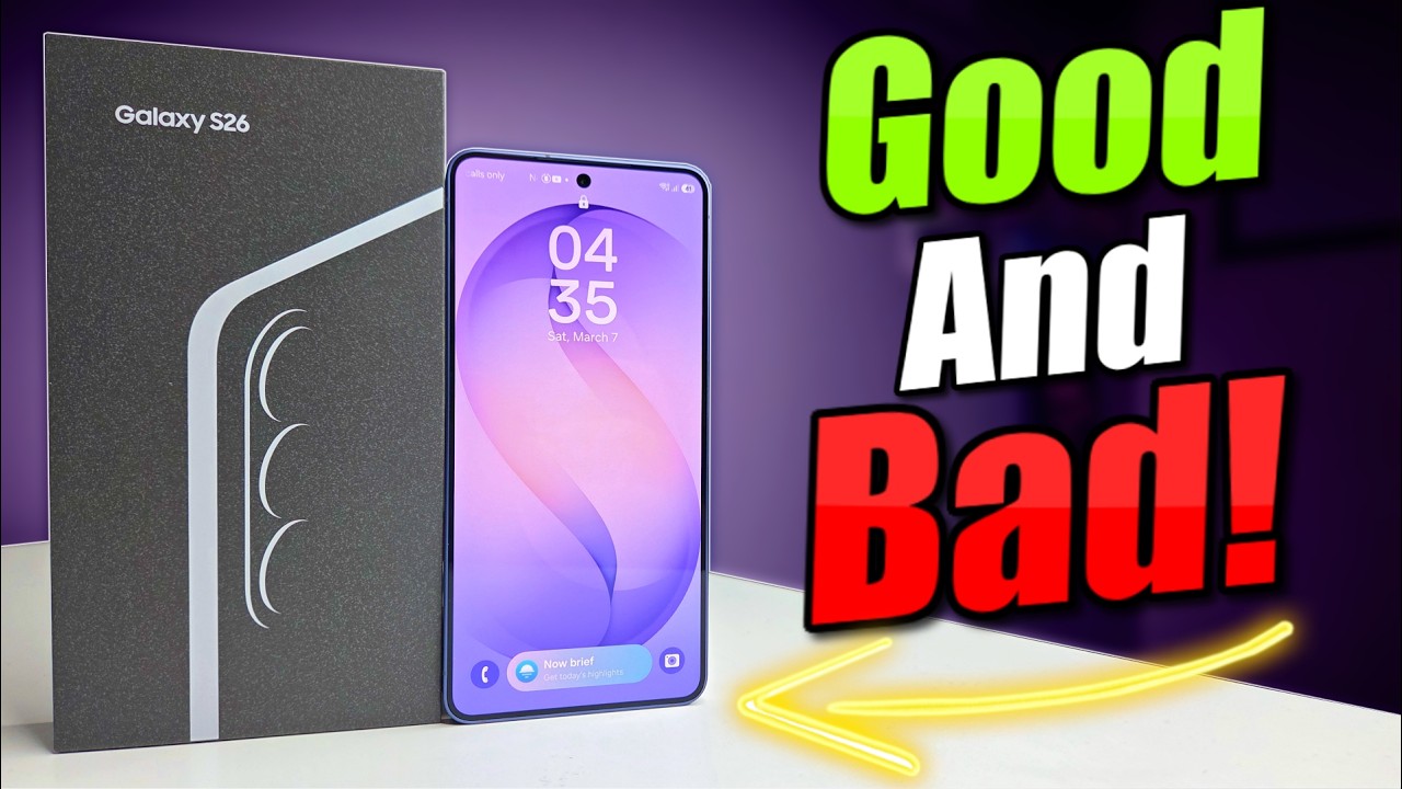 Плюсы и минусы Samsung Galaxy S26 — хорошее, плохое и ужасное!