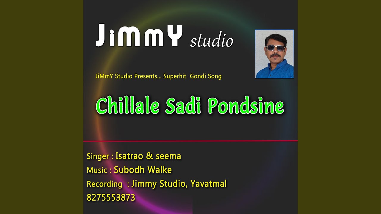 Chillale Sadi Pondsine (Gondi Song) (feat. Isatrao & Subodh Walke)