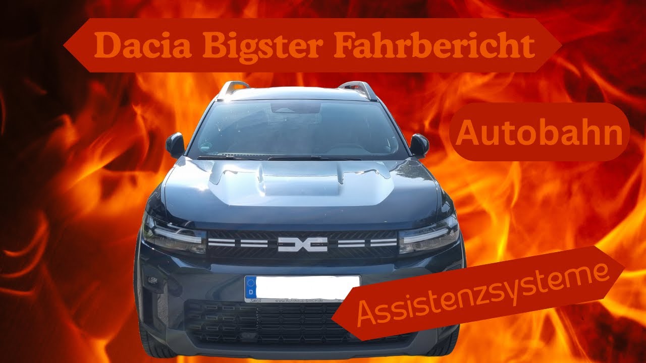 Dacia Bigster Fahrbericht-Autobahn und Assistenzsysteme