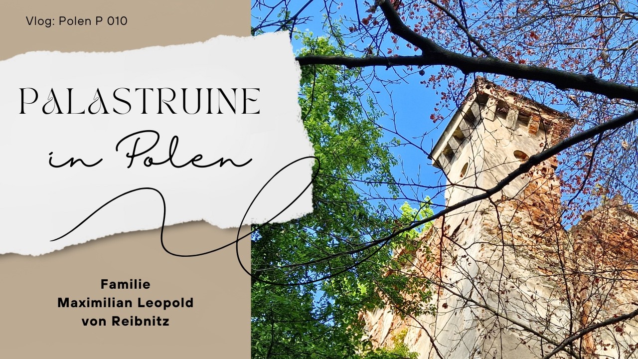 Von der Natur überwältigt – Palastruine der Familie Reibnitz