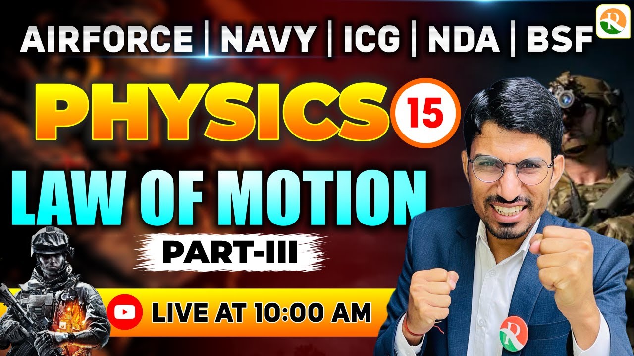 Law of Motion - 3 | Airforce, Navy, ICG, BSF, NDA | Airforce Physics Classes | BSF Physics