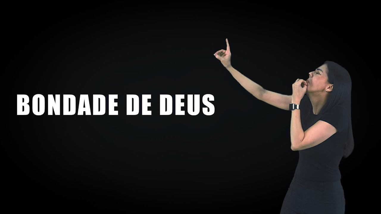 Bondade de Deus #escolholibras