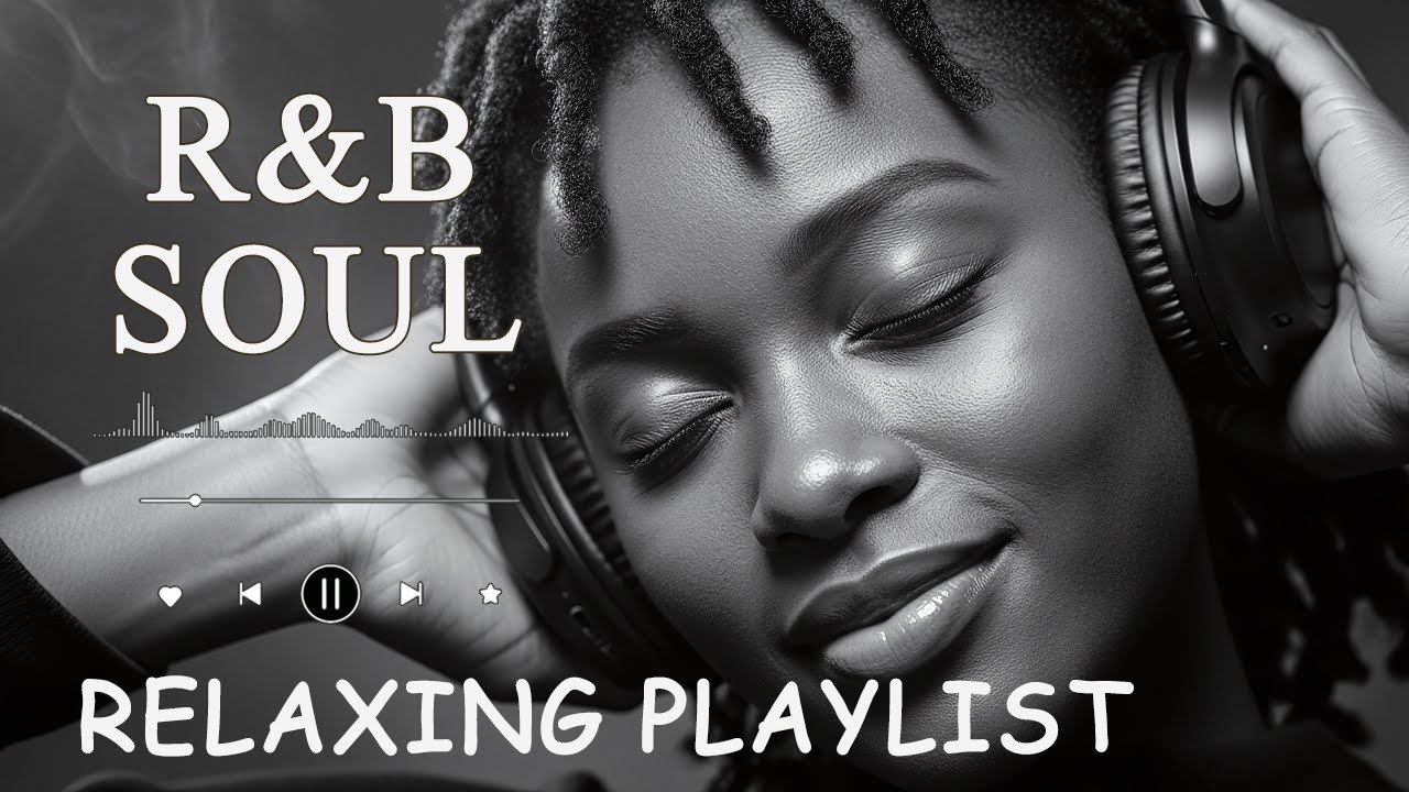 【R&B Soul】Deep Chill Playlist – Smooth Vocals & Soulful Grooves Relax • Study • Focus
