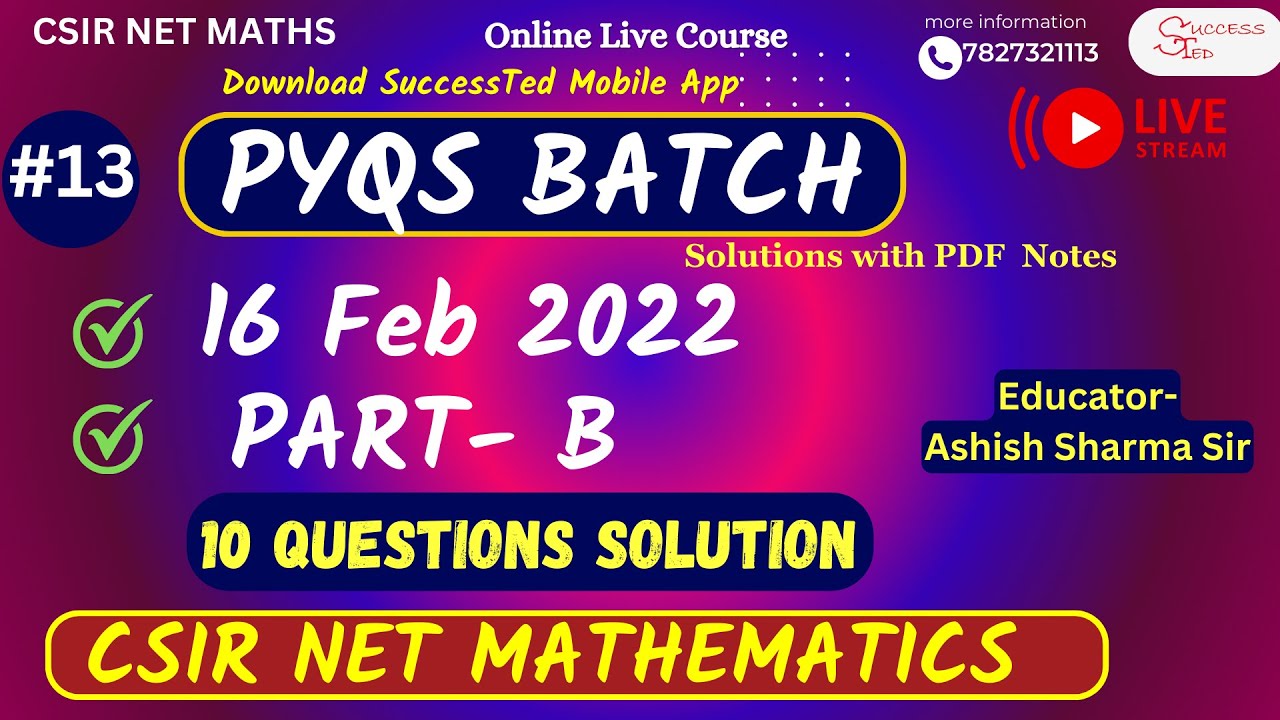 #13 PYQS 16 Feb 2022 Part B | Previous years Questions solutions Csir net mathematics | Ashish Sir