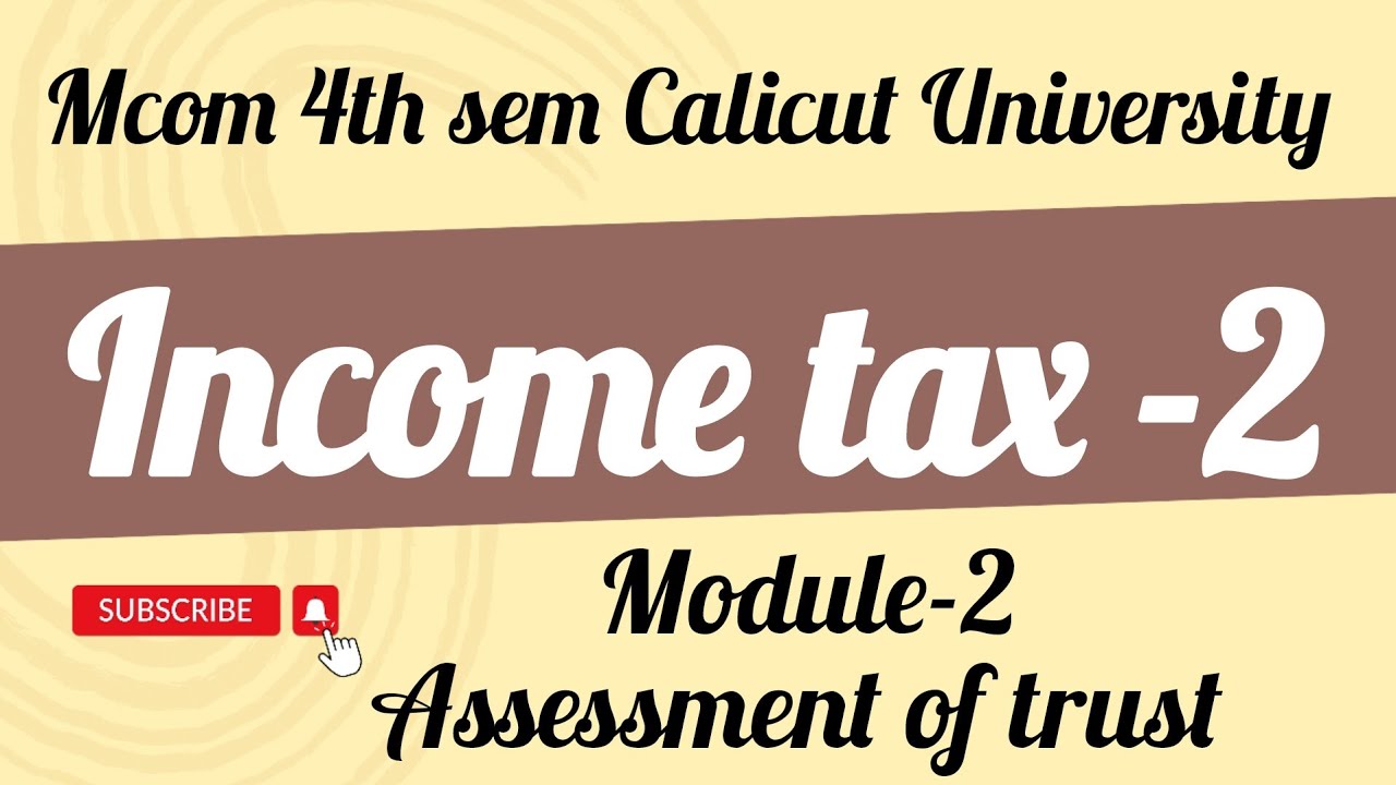 Income tax mcom 4th sem Calicut University assessment of trust