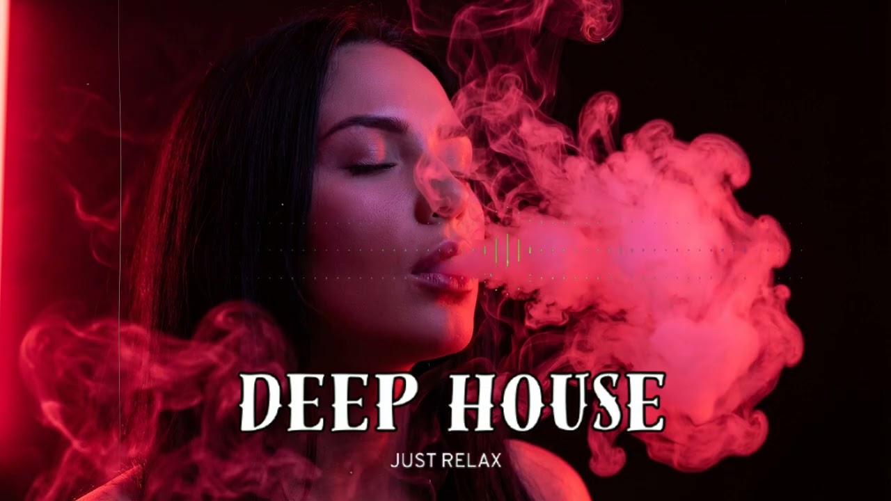 Smoke Mood - Just Relax | Chill House & Deep House Mix 🎧 Chill / Night Shift Mood / Stress Relief