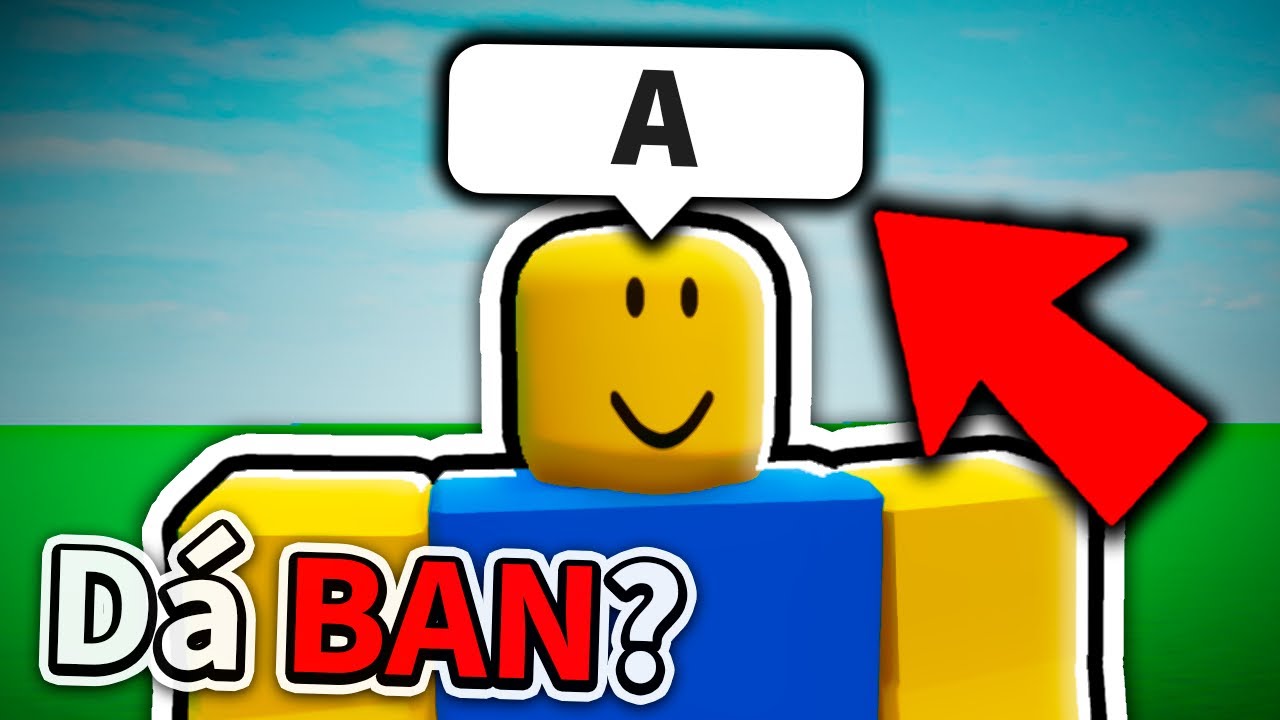N&Atilde;O FALE ESSA LETRA no ROBLOX