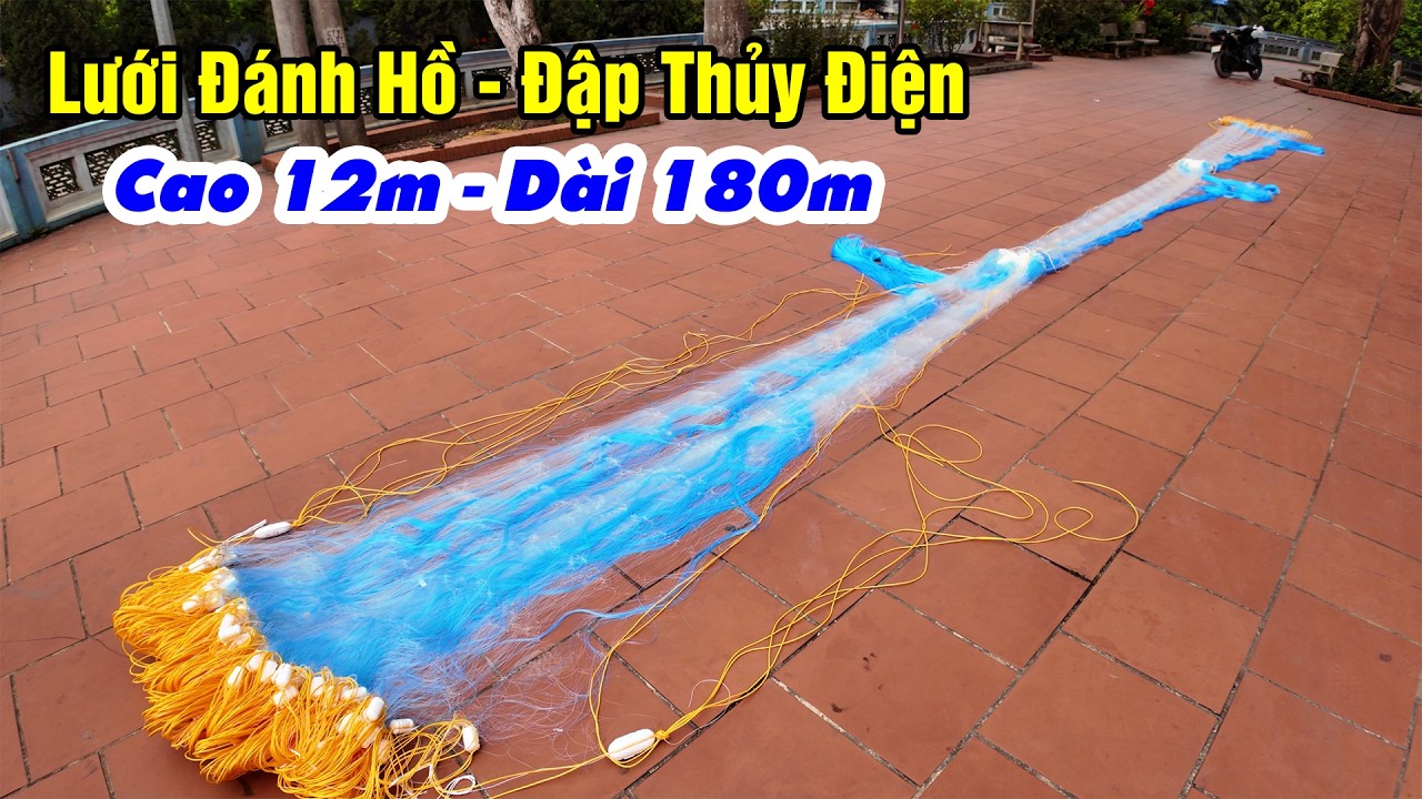 Lưới Đánh Hồ - Đập Thủy Điện | Cao 12m - Dài 180m - Mắt 16cm Sợi 25 #4tr7