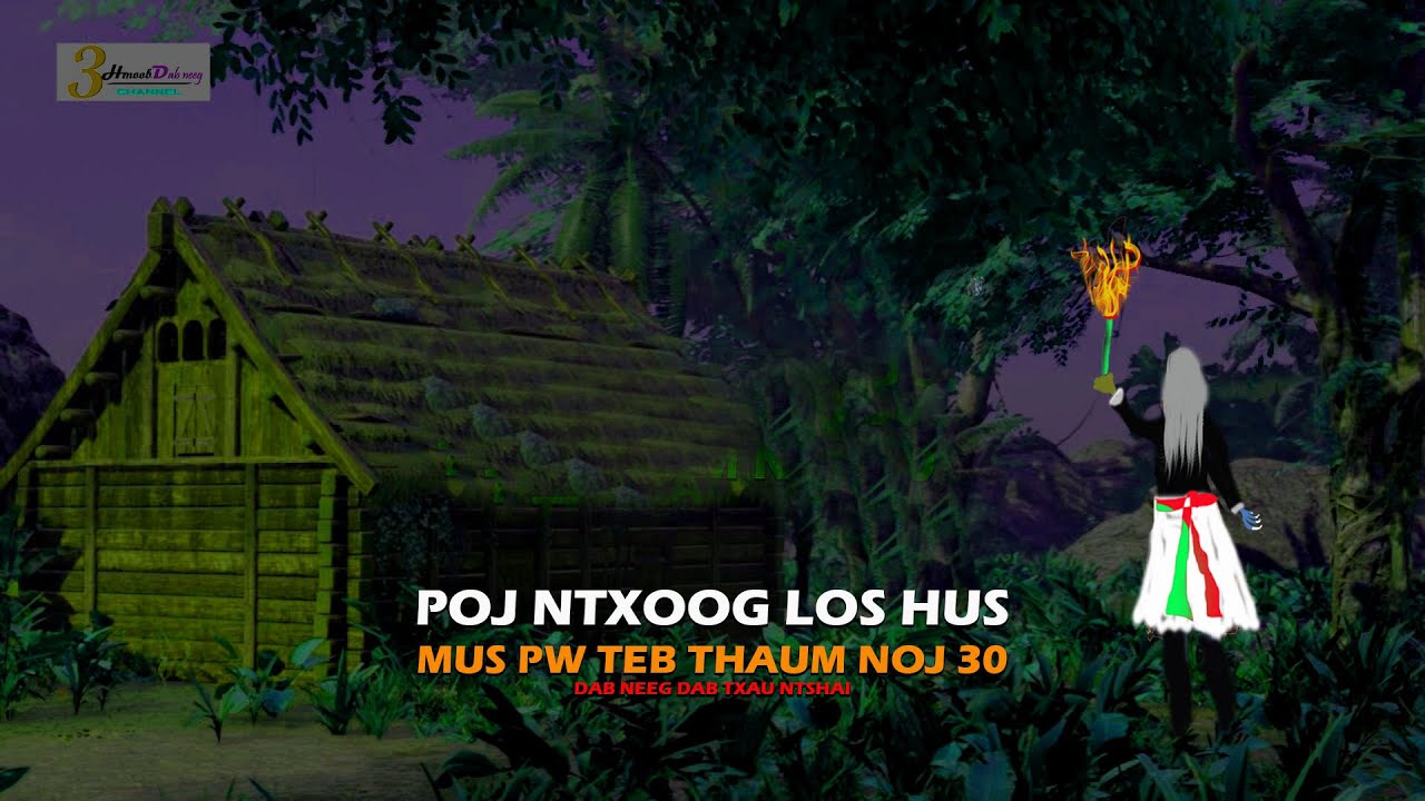 dab neeg Poj Ntxoog Los Hu Los Hem Thaum Mu Pw Teb Caij Noj 30