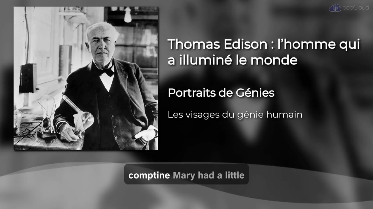 Thomas Edison : l’homme qui a illuminé le monde