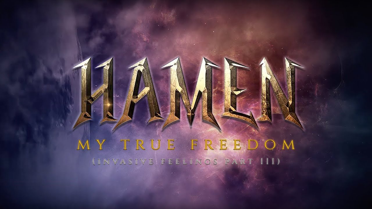 |HAMEN| - MY TRUE FREEDOM (INVASIVE FEELINGS PART III) [Official Lyric Video]