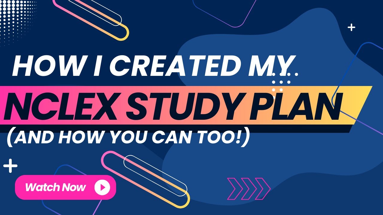 How I Created My NCLEX Study Plan (and How You Can Too!)