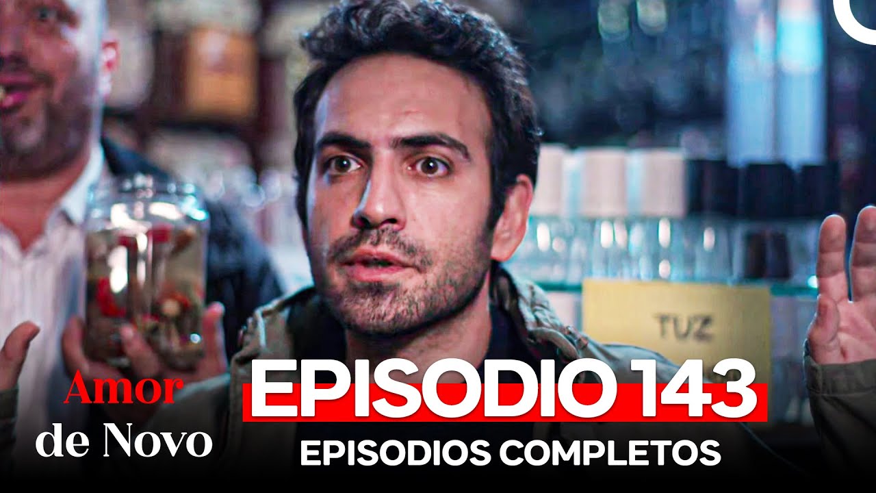 Amor de Novo 143. Episódio (Dublagem em Português)