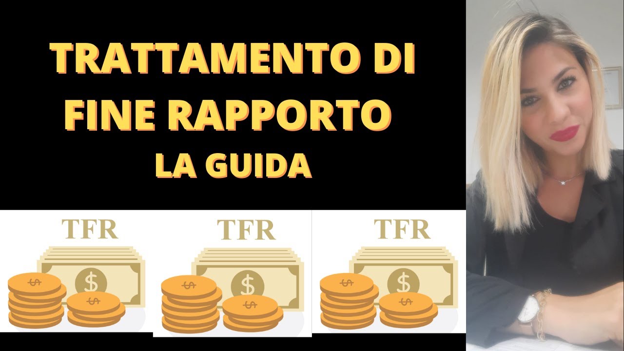 TFR - ECCO COME FUNZIONA IL TRATTAMENTO DI FINE RAPPORTO