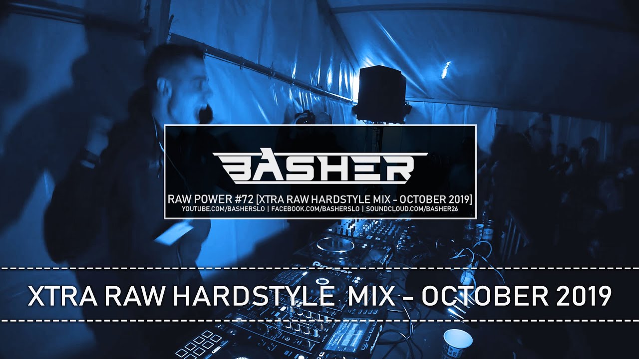 Basher - RAW Power #72 (Xtra Raw Hardstyle Mix - October 2019)