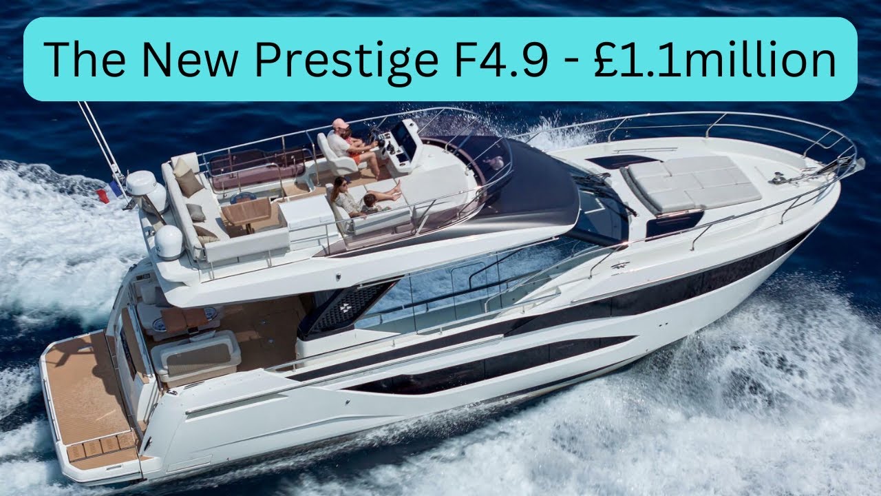 Boat Tour - The New Prestige F4.9 - £1.1million - 1st of the New Generation of the F-Line  boats