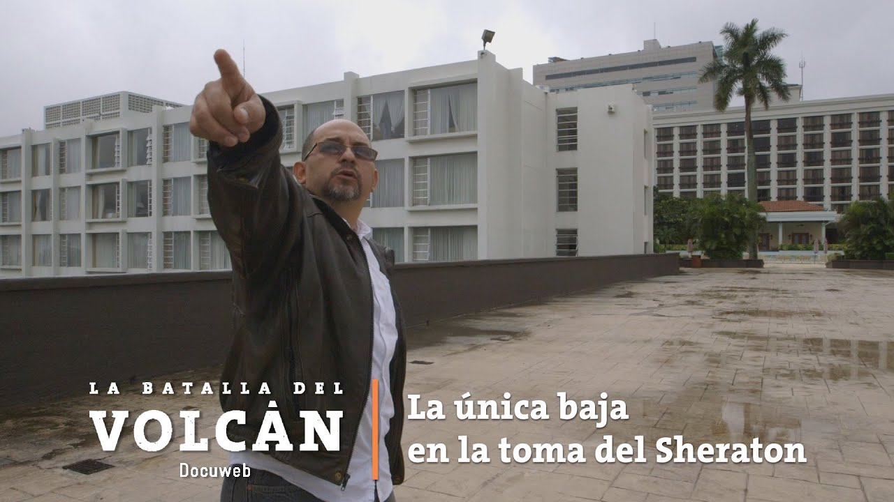 31. La única baja en la toma del Sheraton / La batalla del volcán / Docuweb