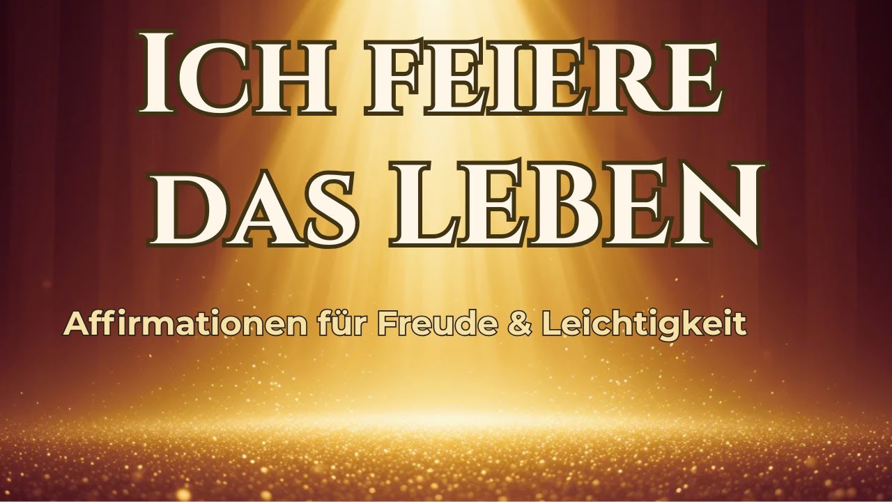 Freude sp&uuml;ren ✨ Kraftvolle Affirmationen f&uuml;r einen lichtvollen Wochenstart