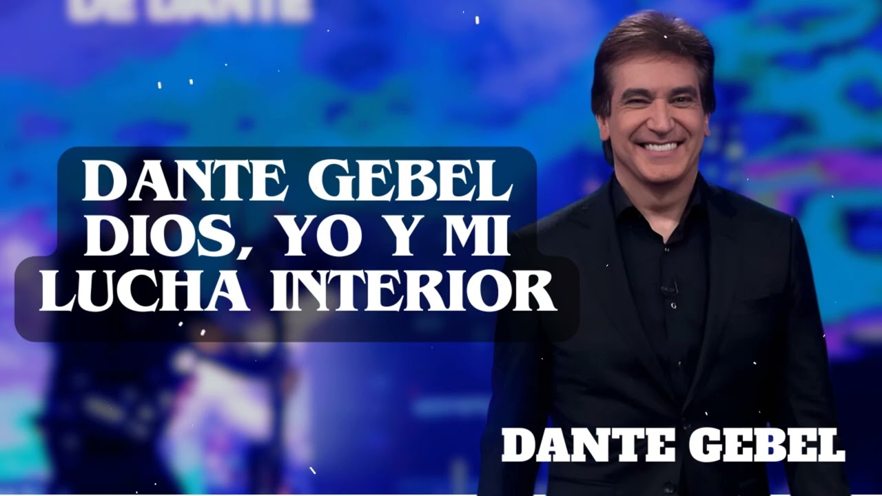 Dante Gebel Dios, yo y mi lucha interior | The Divine Path | Dante Gebel