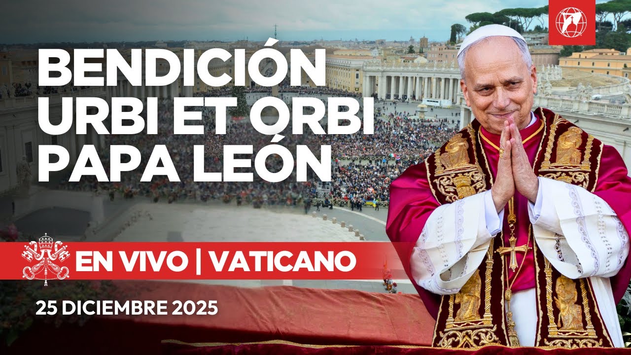 EN VIVO desde el Vaticano | Bendición Urbi et Orbi del Papa León XIV | 25 diciembre 2025