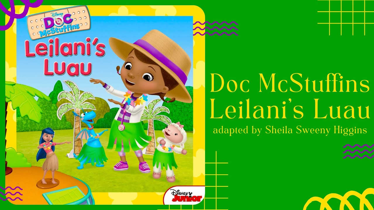 🌺 Stories for Kids Read Aloud 🌺 Doc McStuffins Leilani’s Luau [ READ ALONG VIDEO ]