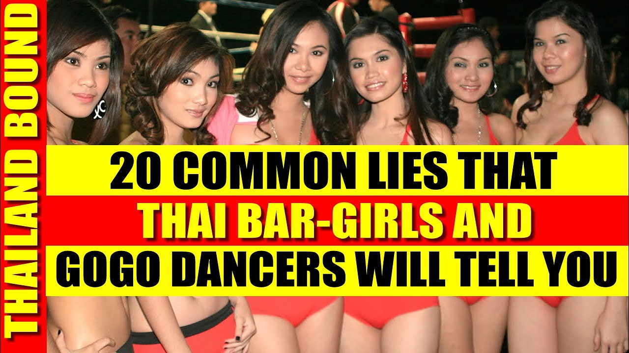 Twenty Common Lies Thai Bar Girls Tell In Thailand Nightlife Truths Exposed For Travellers.