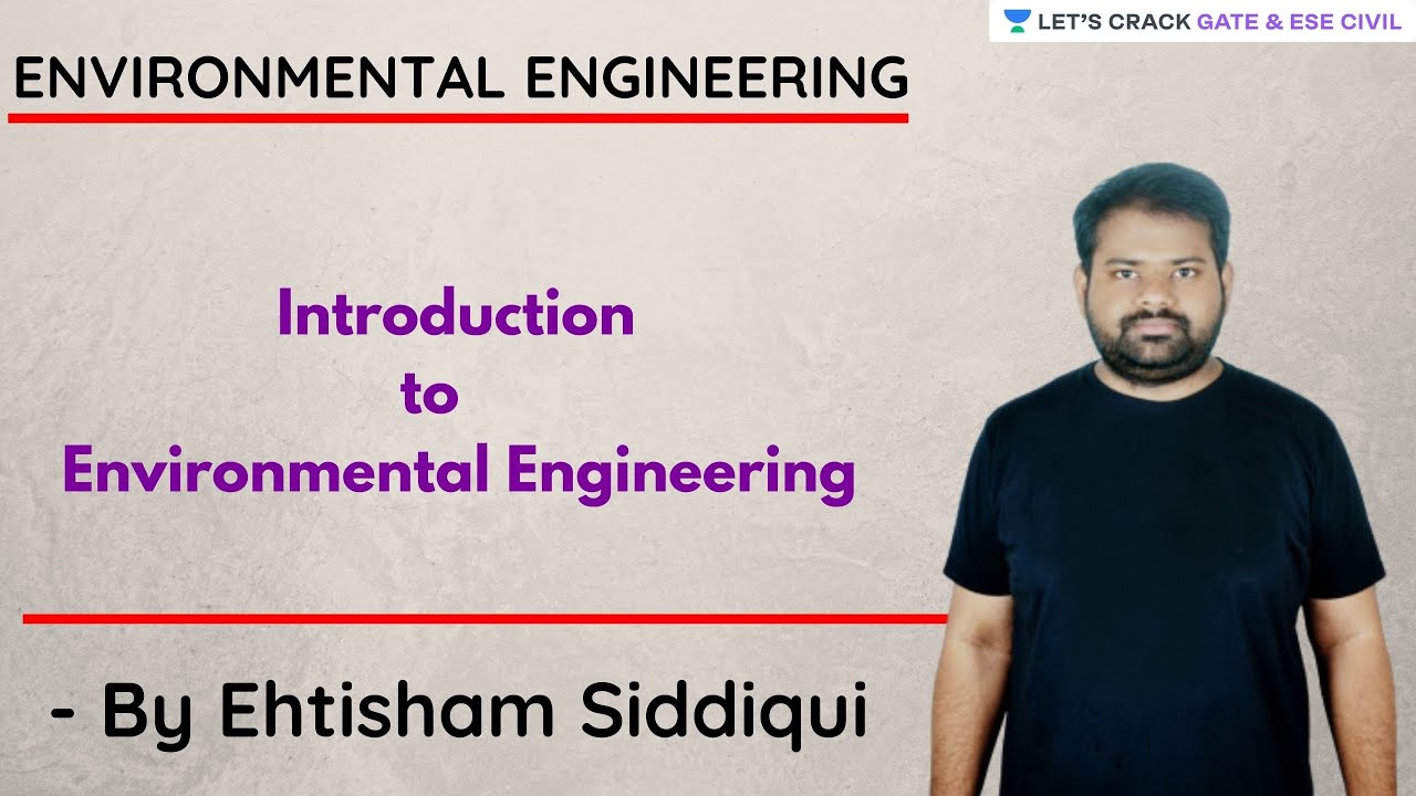 L1 | Introduction to Environmental Engineering | GATE/ESE 2021 Civil Engineering | Ehtisham Siddiqui