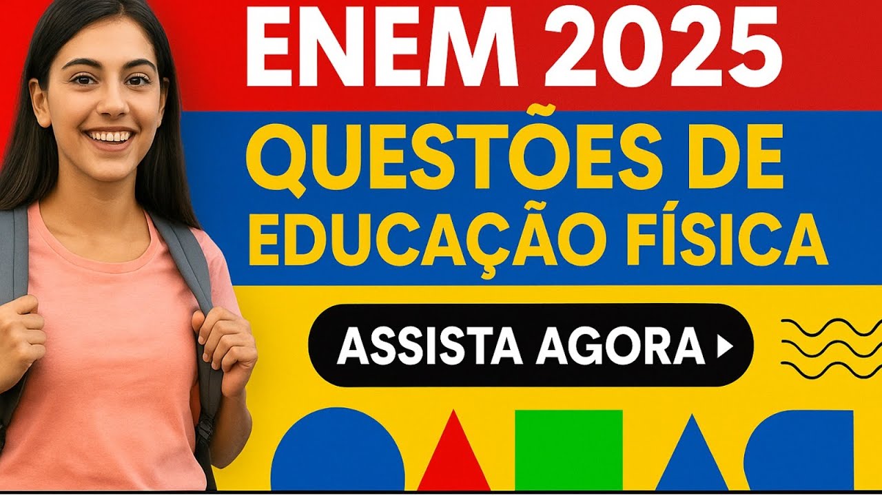 ENEM 2025 - QUESTÕES DE EDUCAÇÃO FÍSICA - Prof  Wilton Andrade