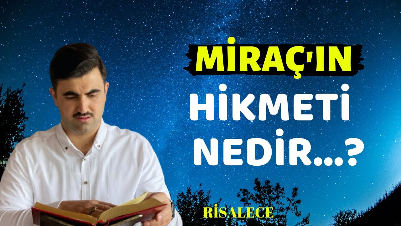 MİRAC RİSALESİ-5 (hikmet-i mirac nedir)
