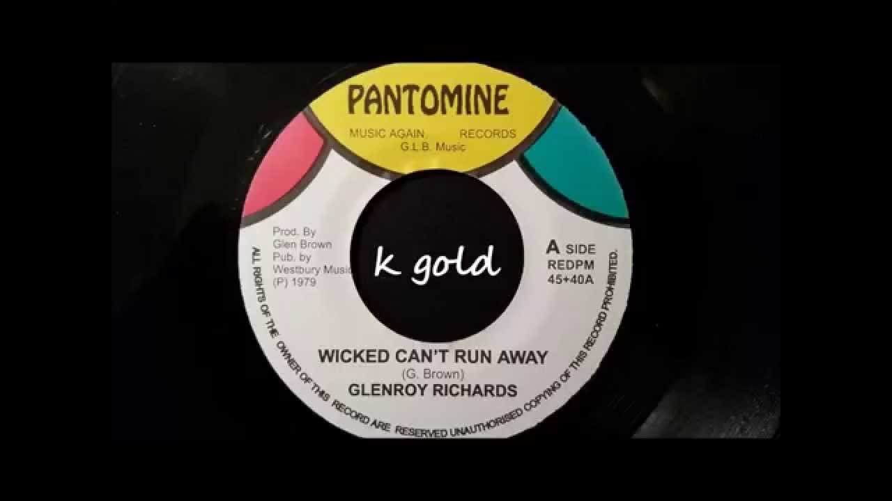 Glenroy Richards - Wicked Can't Run Away - Pantomine 7