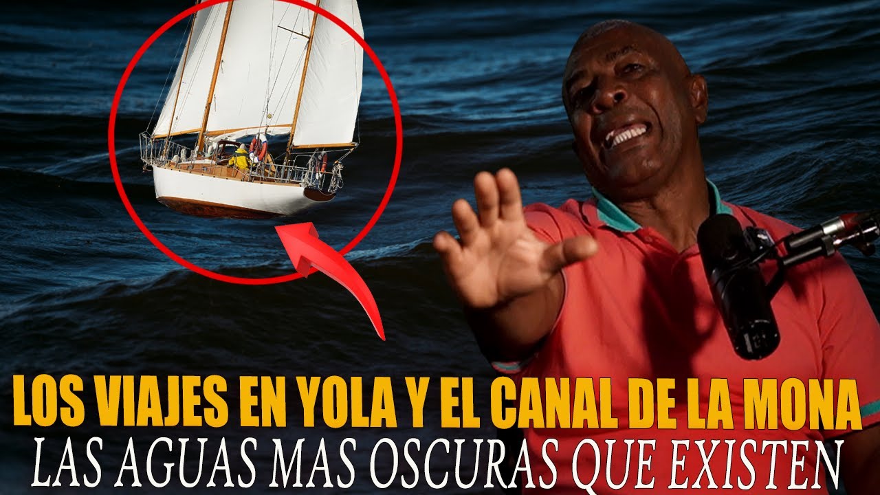 LOS VIAJES EN YOLA YEL CANAL DE LA MONA LAS AGUAS MAS OSCURAS EXISTENTES ESTE TESTIMONIO TE SACUDIRA